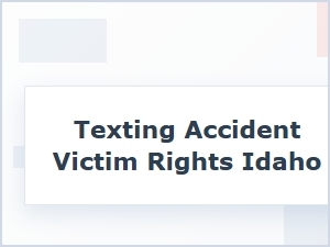Understanding Your Rights After a Texting Accident in Idaho