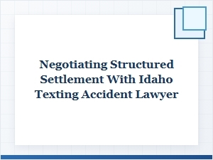 Negotiating a Structured Settlement with Your Idaho Lawyer